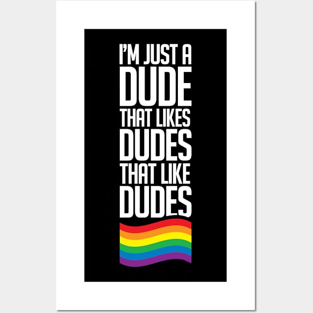 Just a Dude That Likes Dudes | Gay Single Wall Art by jomadado